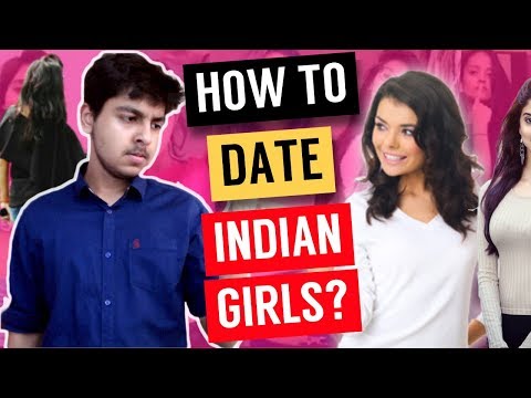 ... watch this video to get some advice on how an indian girl and date one? is a complete