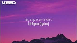 Trey songz, Lit Again feat. NIA & Ray J (Lyrics)