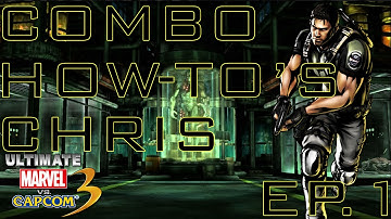 Ultimate Marvel vs Capcom 3: Chris Combo How-to