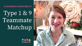 Enneagram Type 1 and Type 9: Coworker Compatibility Analysis