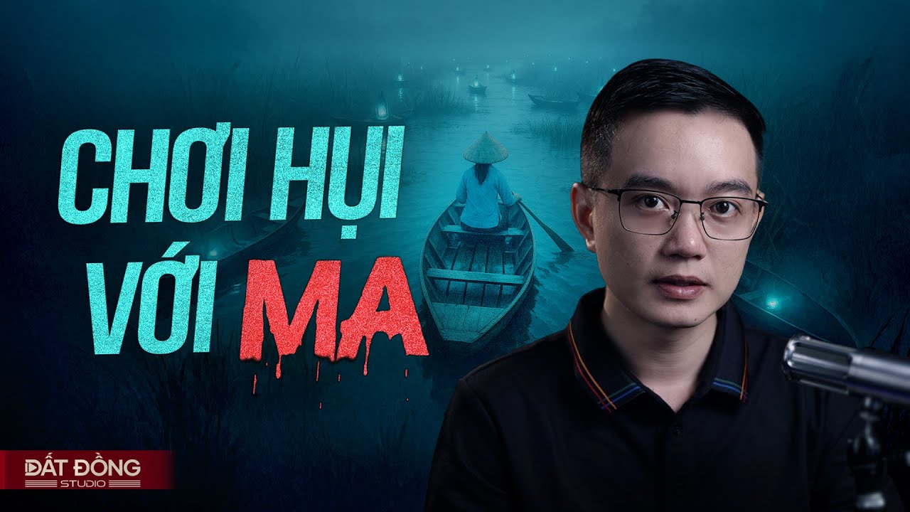 CHƠI HỤI VỚI MA - Truyện ma miền tây Nguyễn Huy kể