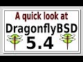 DragonflyBSD 5.4 - A Quick Look at a viable desktop OS.