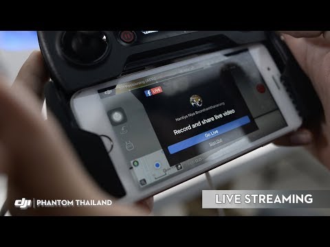 DJI Mavic Pro - วิธีการถ่ายทอดสด Live Streaming ทาง Facebook และ Youtube