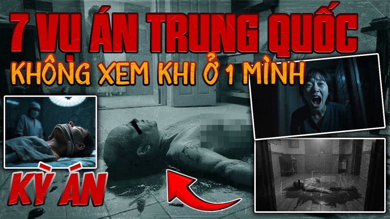 Kỳ Án Trung Quốc: Vụ Án Phân Xác Nam Kinh Kinh Hoàng Nhất Lịch Sử Bí Ẩn Chưa Giải
