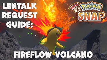 New Pokemon Snap! LenTalk Requests - Fireflow Volcano GUIDE/WANNABE SPEED RUN