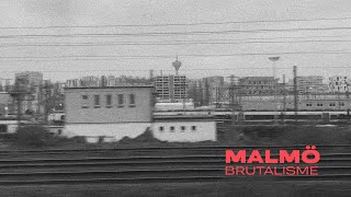 Malmö - Brutalisme Music Video