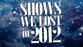 In Memoriam: TV Shows We Lost in 2012
