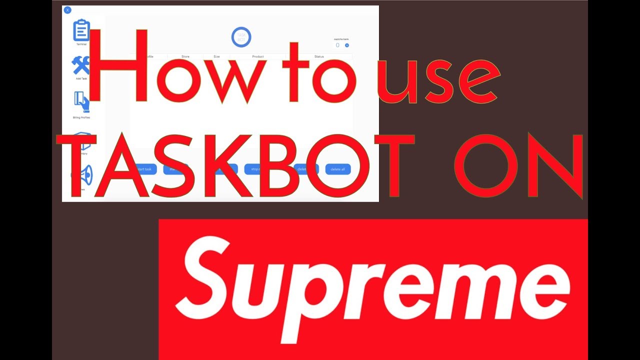 TASKBOT: HOW TO SET UP FOR SUPREME (Box Logos, Guitars, and More)