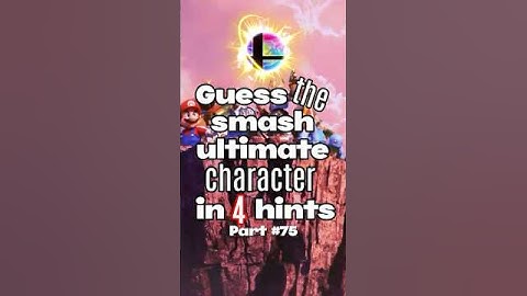 Guess The Smash Ultimate Character In 4 Hints Part 75 #gaming #ssbu #nintendo