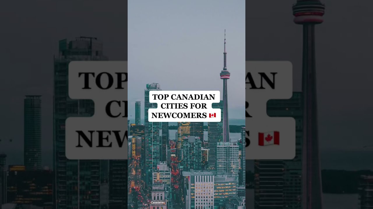 Top Canadian Cities For Immigrants 