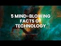 Mind blowing facts of technology  everyone should know