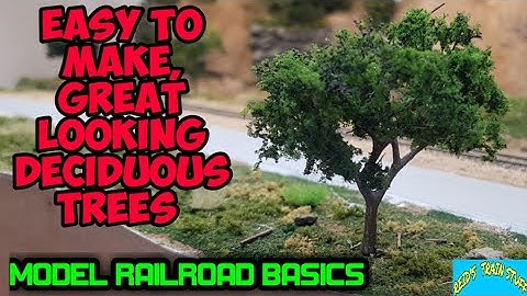 MODEL RAILROAD BASICS - Easy to Make, Great Looking Deciduous Trees