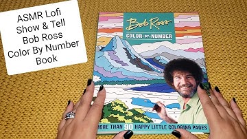 ASMR• Lofi• Show & Tell• Bob Ross Color By Number Book