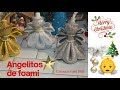 Cómo hacer Angelitos 😇👼en foami fácil y rápido 🥰🥰🎄👼