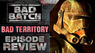 The Bad Batch | Season 3, Episode 8: Bad Territory Review