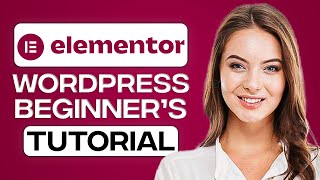 elementor wordpress tutorial for beginners 2024 (step by step tutorial)