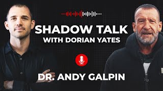 Dr Andy Galpin: Stacking Your Health Deck For Optimum Wellbeing I Shadow Talk with Dorian Yates
