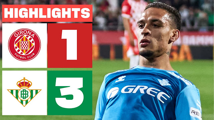 GIRONA FC 1 - 3 REAL BETIS I HIGHLIGHTS LALIGA EA SPORTS
