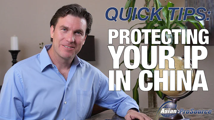 Learn About Intellectual Property Protection in China - AsianProSource.com