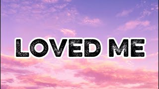 almost never - Loved Me (Lyrics)