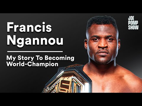 Francis Ngannou: Chasing Freedom, Becoming World Champion, And Exposing The UFC