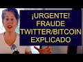 Urgente! Fraude Bitcoin-Twitter explicado
