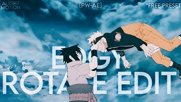 ETERNAL | NARUTO — EDGY ROTATE [EDIT/AMV] | ALIGHT MOTION-FREE PRESET 📱