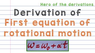 Derivation of first equation of rotational motion • HERO OF THE DERIVATIONS.