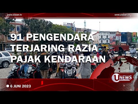 91 PENGENDARA TERJARING RAZIA PAJAK KENDARAAN | U-NEWS