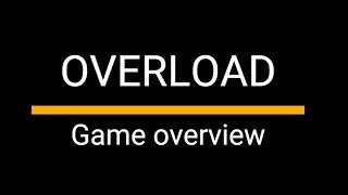 OVERLOAD Overview