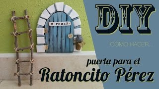 DIY - PUERTAS PARA EL RATONCITO PÉREZ - Yonolotiraria