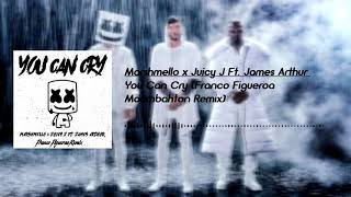 Marshmello x Juicy J Ft. James Arthur - You Can Cry (Franco Figueroa Moombahton Remix)