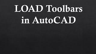Load ToolBars in AutoCAD
