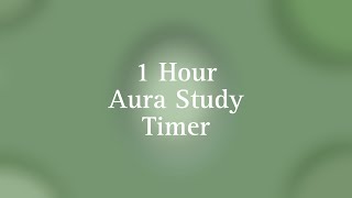 1-Hour Sage Green Aura Study Timer | Focus for Productivity