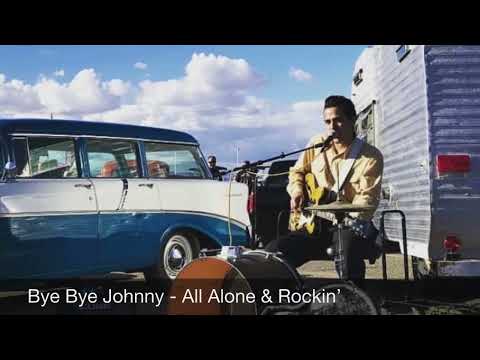Bye Bye Johnny - All Alone & Rockin’ - one man band - los angeles rockabilly rock and roll 2022