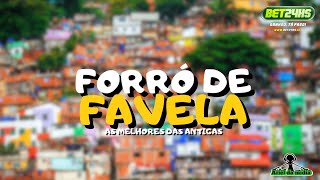 FORRÓ DE FAVELA 2024 - AS MELHORES DAS ANTIGAS - REPERTÓRIO PRA PAREDÃO 😎🎶🔝🙌