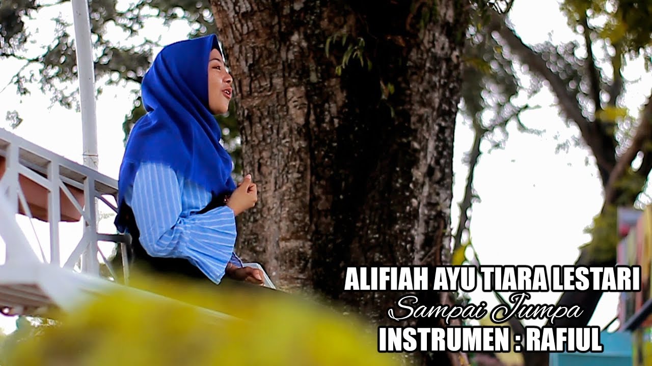 SAMPAI JUMPA Cover By Alifiah Ayu Tiara Lestari