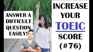 TOEIC TIPS! (#76)  DON'T GET THIS TYPE OF QUESTION WRONG.  A SIMPLE EXPLANATION FOR A HARD QUESTION!