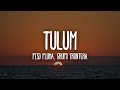 Peso Pluma x Grupo Frontera - TULUM (Letra/Lyrics)