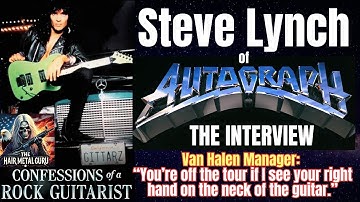 Steve Lynch On Autograph, Touring With Van Halen, Turn Up The Radio, & Other Confessions