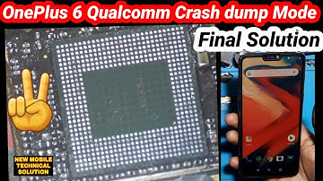 Oneplus 6 Qualcomm Crash dump Mode Final Solution | how to unbrick Oneplus 6 Stuck Crash dump Mode