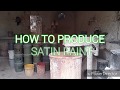 HOW TO PRODUCE SATIN PAINT HD