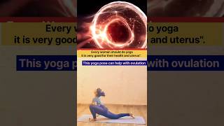 Yoga Poses That May Help Support Ovulation l Yoga For Women Only l