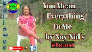 You Mean Everything To Me (cover) Nay Nid's (originally by Neil Sedaka