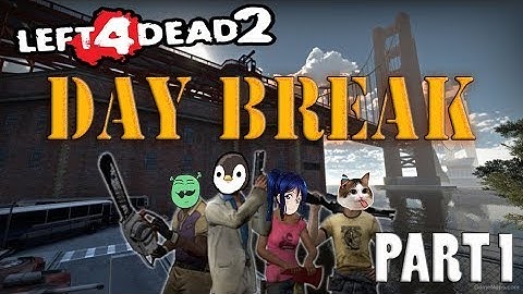 L4D2 Custom Campaign Playthrough Day Break Part 1 Tagalog