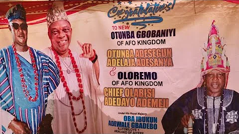 Installation of Chief Adesanya as Aare BOBASELU OF AIYEPE & OTUNBA GBOBANIYI OF AFO by Oba Akalako