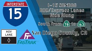 I-15 SANDAG HOV/Express Lanes POV Ride Along | Southbound from CA-78 to CA-163