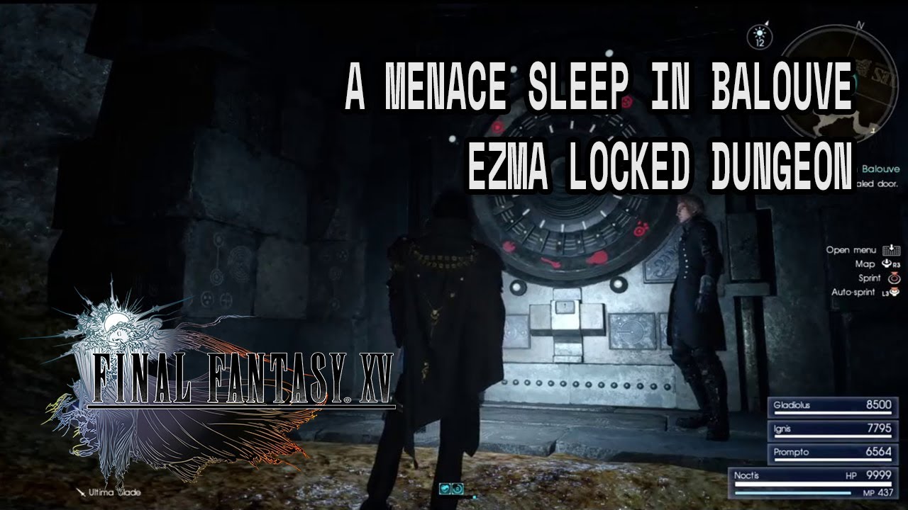 Final Fantasy XV : A Menace Sleeps in Balouve (Dungeon Locked Door)