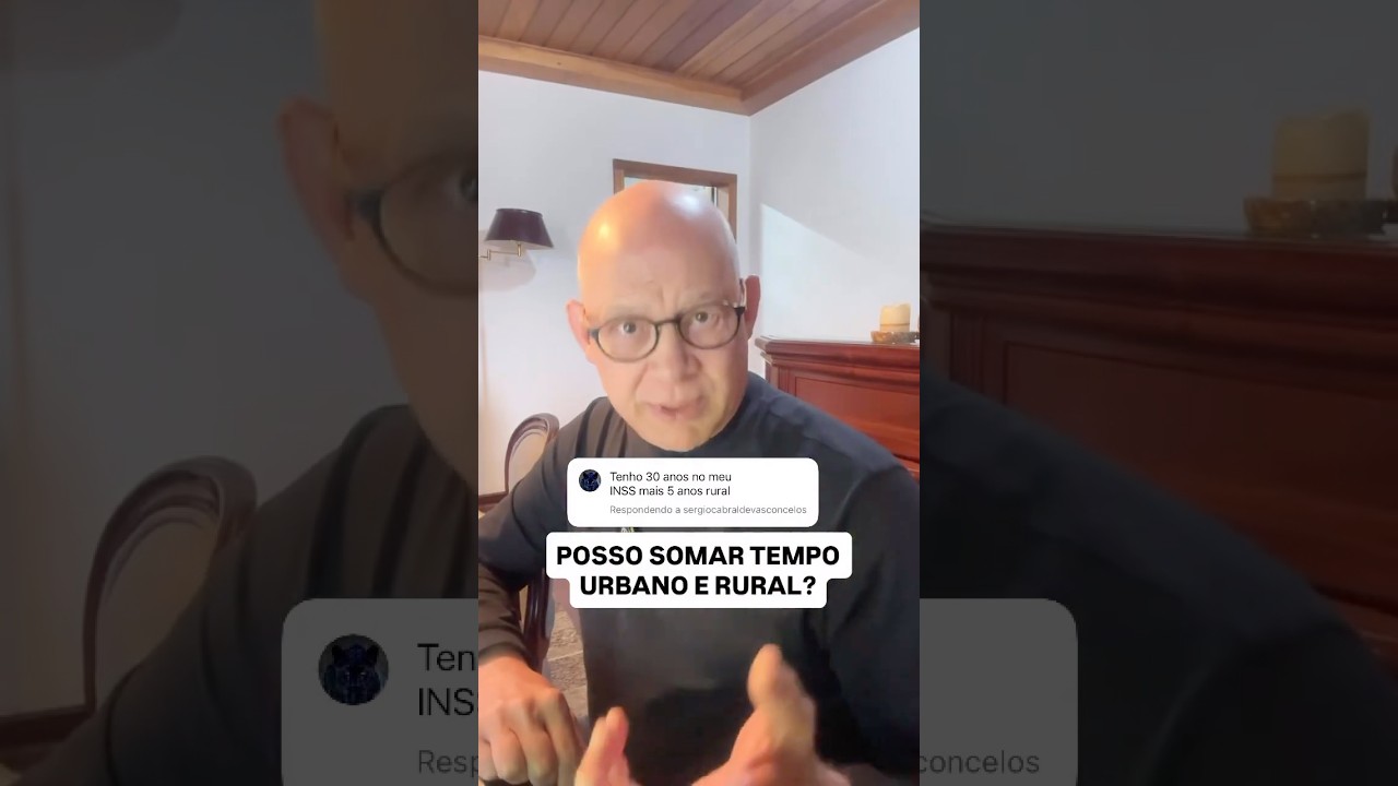 O TEMPO DE SERVIÇO RURAL PODE SER SOMADO AO TEMPO URBANO NA APOSENTADORIA?