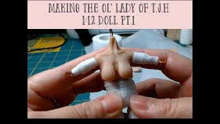 Making The Old Lady Pt. 1| Miniature 1:12 Doll